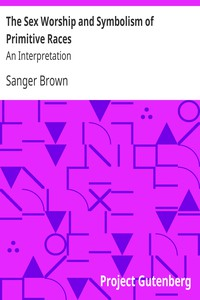 ارض الكتب The Sex Wo r ship a nd Symbolism Of Primitive Races: An Interpretation